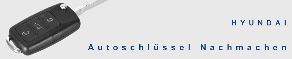 Autoschlüssel nachmachen für Hyundai, i10, i20, i30, ix35, H-200 – (1998 – 2006), Starex – (1998 – 2006), H-1 – (1999 – 2006)