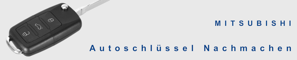 Autoschlüssel nachmachen für MITSUBISHI, 3000GT, 380, CARISMA, CHALLENGER, COLT, DIAMANTE, ECLIPSE, ENDEAVOR, EXPRESS, FOCUS, GALANT, GRANDIS, L200, LANCER, LANCER TURBO, MAGNA, MIRAGE, MONTERO, MONTERO IO, MONTERO SPORT, NIMBUS, OUTLANDER, PAJERO, PAJERO 10, PAJERO MINI, PAJERO PININ, PAJERO SPORT, RAIDER, SHOGUN, SHOGUN PININ, SHOGUN SPORT, SPACE GEAR, SPACE RUNNER, SPACE STAR, SPACE WAGON, TRITON, VERADA, WARRIOR